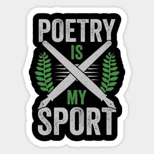 Poetry Is My Sport Poet Gift Sticker